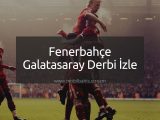 Fenerbahçe Galatasaray Derbi İzle